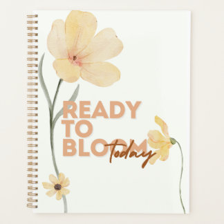 Ready to Bloom Planner Planer