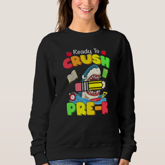 Ready To Crush Pre K Shark Back To School Boys Gir Sweatshirt (Vorderseite)