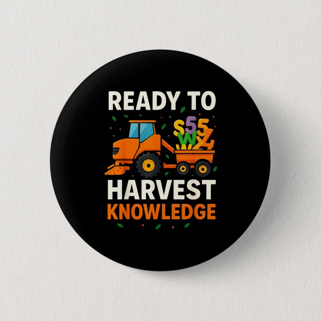Ready To Harvest Knowledge Tractor Farmer Teacher  Button (Vorderseite)