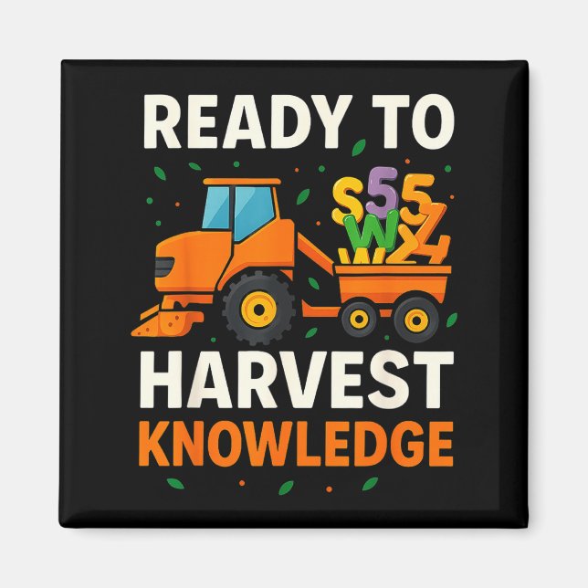 Ready To Harvest Knowledge Tractor Farmer Teacher  Magnet (Vorne)