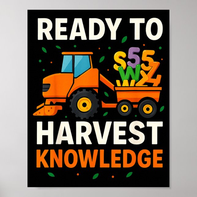 Ready To Harvest Knowledge Tractor Farmer Teacher  Poster (Vorne)