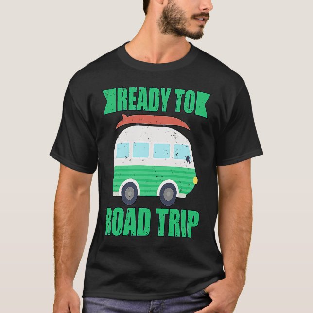 Ready To Road Trip RV Camper Van T-Shirt (Vorderseite)