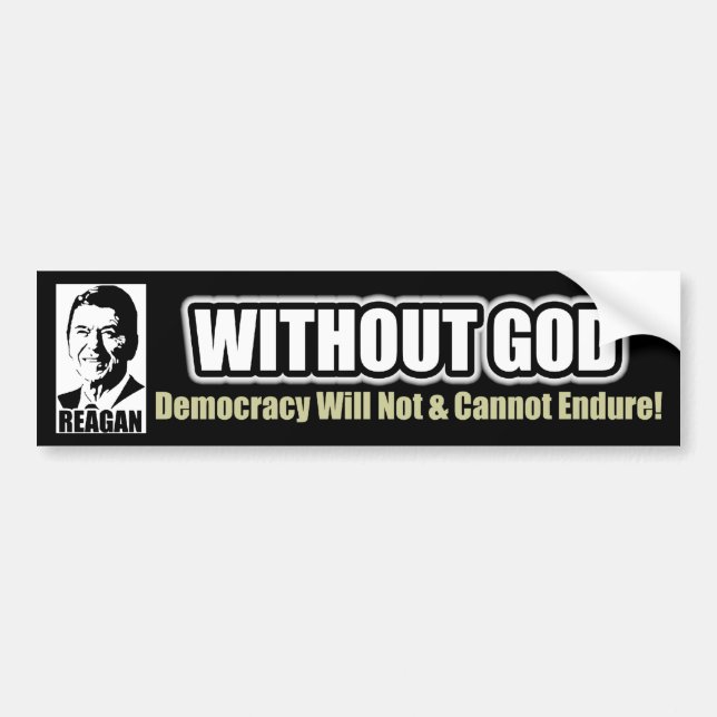 Reagan: Ohne Gott Autoaufkleber (Vorne)