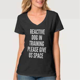 Reaktive Dog Walker & Nervous Dog Training in Prog T-Shirt