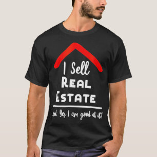 Real Anwesen AgentIch verkaufe echtes Anwesen R T-Shirt