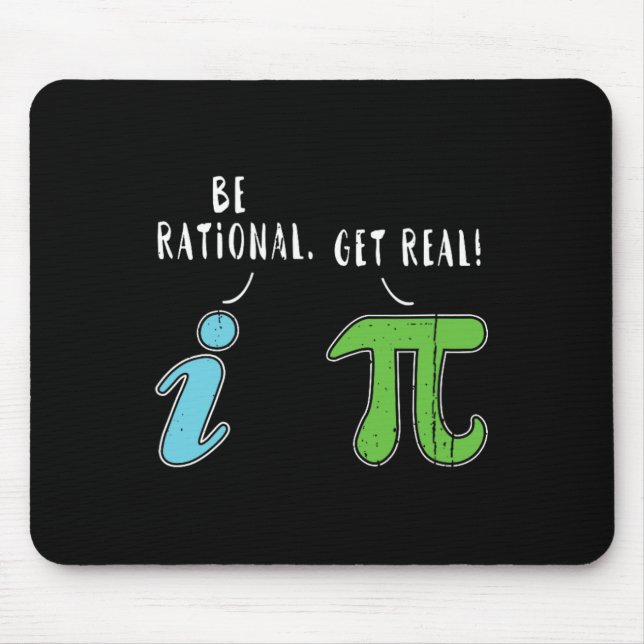 Real Be Rational Funny Mah Meme Mah Nerd Pi Day Mousepad (Vorne)
