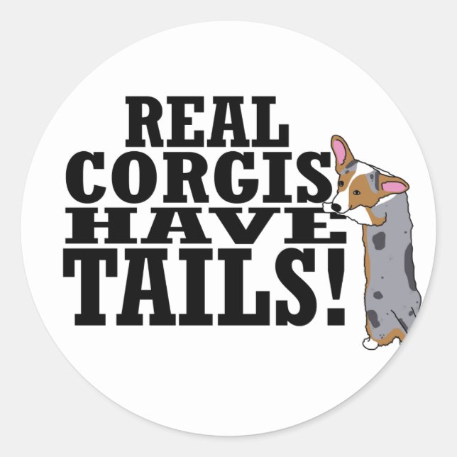 Real Corgis Have Schwanzes Runder Aufkleber (Vorderseite)