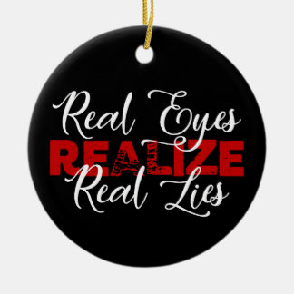 Real Eyes realisieren Echtzeit Zitate Song-Texte C Keramik Ornament