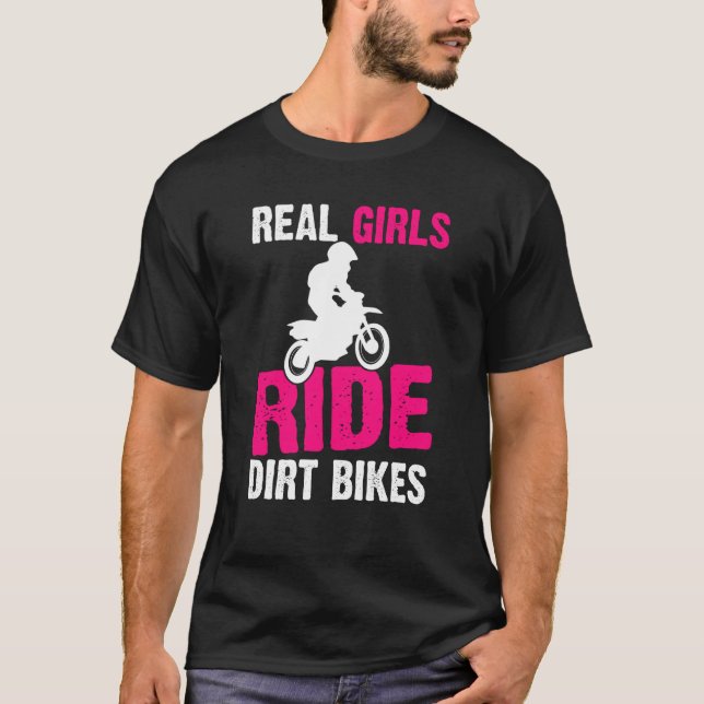 Real Girl Ride Dirt Bikes Motorrad Reiten T-Shirt (Vorderseite)