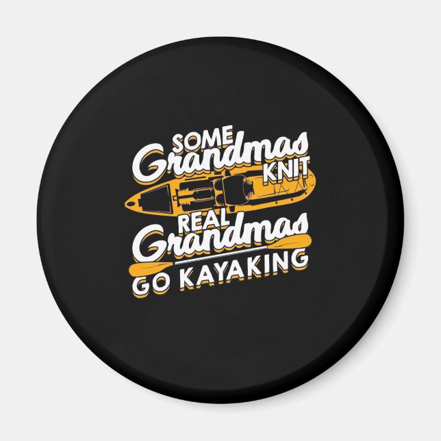 Real Grandmas Go Kayaking Magnet (Vorne)