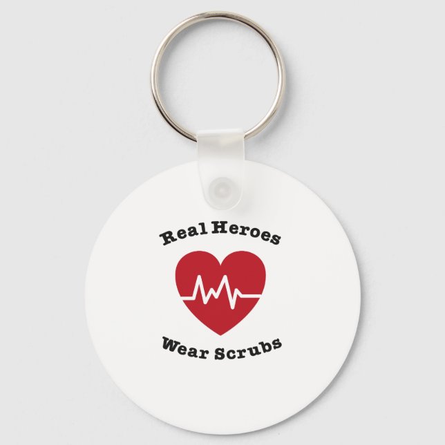 Real Heroes Wear Scrub Funny Nursing Nurse Geschen Schlüsselanhänger (Vorderseite)