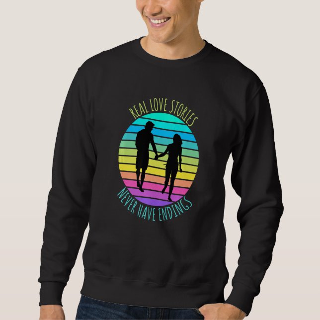 Real Love Stories Never Have Endings Couple Silhou Sweatshirt (Vorderseite)