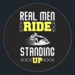 Real Man Ride Standing Up - Jet Ski Runder Aufkleber<br><div class="desc">Its a jet ski design for jet skiing and for people who do jet ski racing with other friends or love jet ski. This skier motif is perfect for a birthday party on the sea with jet skier and big waves. Its a cool birthday or Christmas gift for a jet...</div>