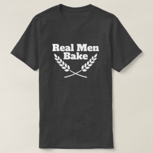 Real Men Bake drôle t-shirt pour amoureux de la cu