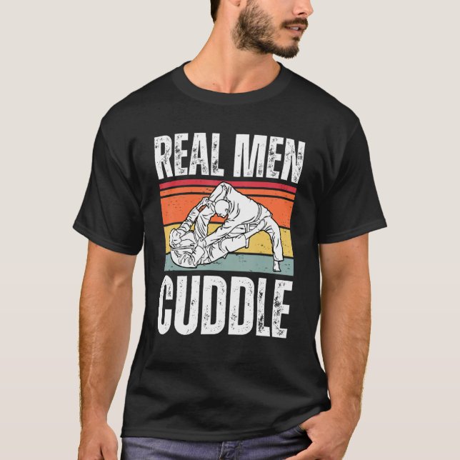Real Men Cuddle   Brazilian Jiu Jitsu T-Shirt (Vorderseite)