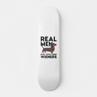 Real Men Dackeln Skateboard