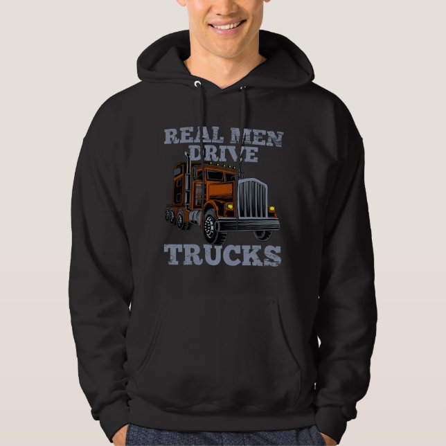 Real Men Drive Trucks Hoodie (Vorderseite)