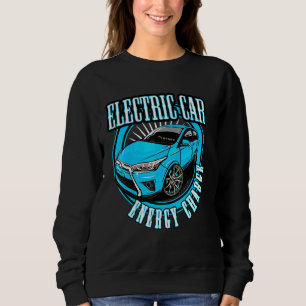 Real Men fahren Elektroauto E-Car Plug-In 1 Sweatshirt