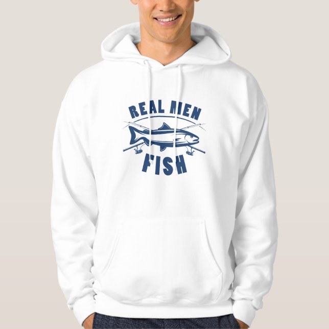 Real Men Fish Hoodie (Vorderseite)
