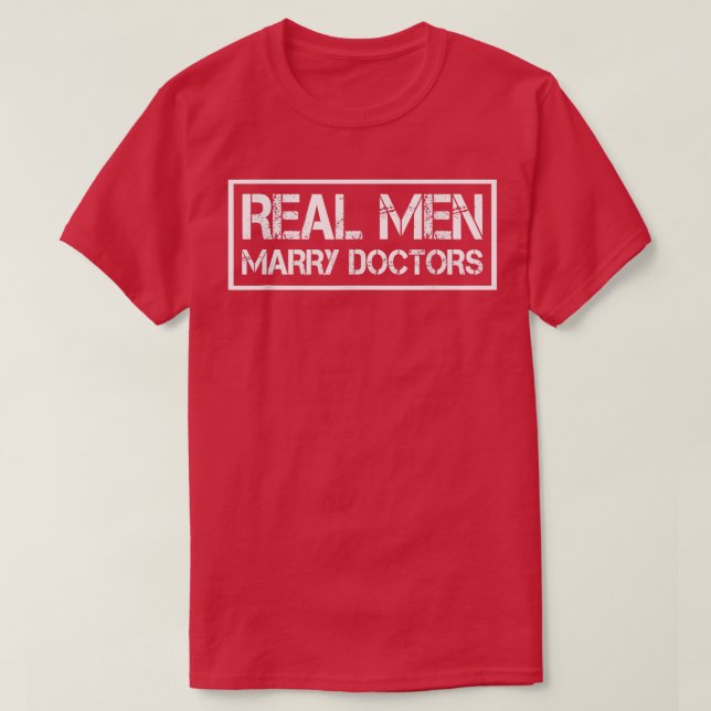 Real Men heiraten Ärzte Doktor Husband T - Shirt (Design vorne)