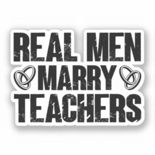 Real Men heiraten Lehrer Funny Sarcastic Teacher Aufkleber