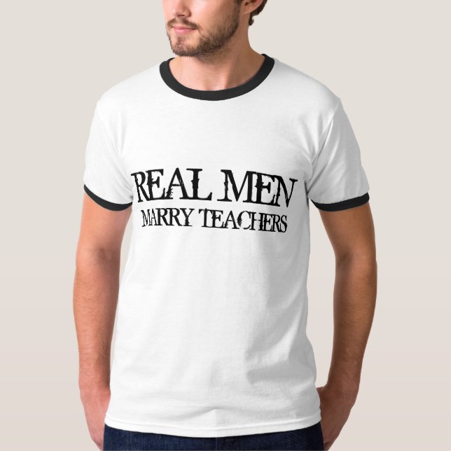 Real Men heiraten Lehrer T-Shirt (Vorderseite)
