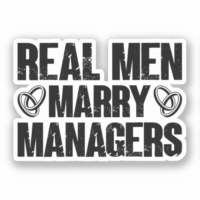 Real Men heiraten Manager Funny Manager Redewendun Aufkleber (Vorderseite)