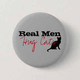 Real Men Hug Cats Kitty Liebe Funny Animal Lover Button