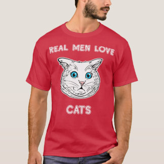 Real Men Liebe Katzen Katze Lover T-Shirt Katze Be