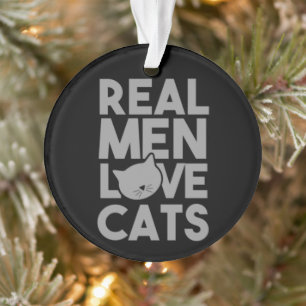 Real Men Liebe Katzen Ornament
