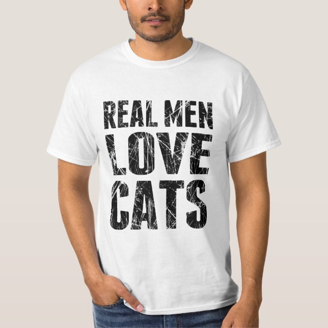 Real Men Liebe Katzen T-Shirt (Vorderseite)