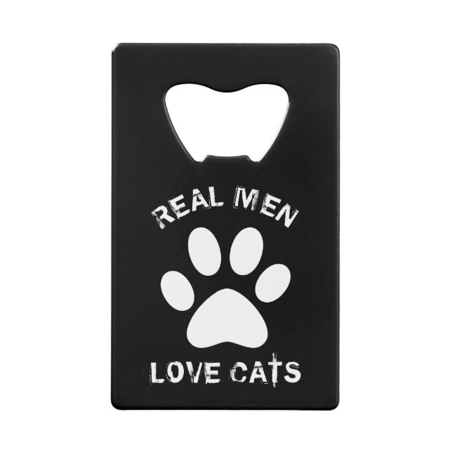 Real Men-Liebe Katzenbenutzerdefinierter Text Pers Geldbeutel Flaschenöffner (Vorderseite)
