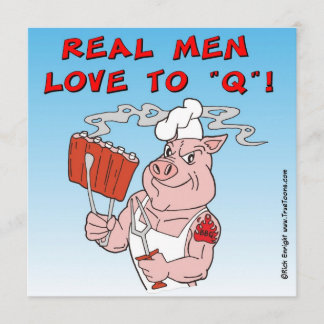 REAL MEN LIEBE ZU Q! Einladungskarte für GRILLEN