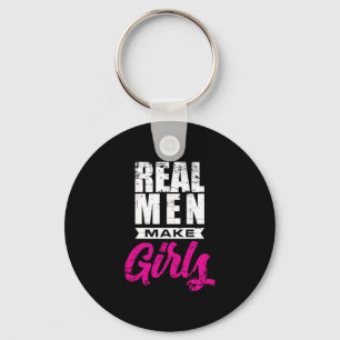 Real Men macht Girl Father' Funny New Dad Geschenk Schlüsselanhänger