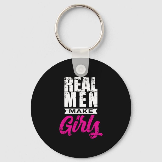 Real Men macht Girl Father' Funny New Dad Geschenk Schlüsselanhänger (Vorderseite)