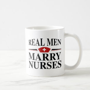 Real Men Marry Nurses Kaffeetasse