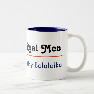 Real Men Play Balalaika Zweifarbige Tasse