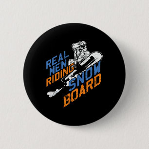 Real Men Reiten Snowboard Snowboarder Winter Extre Button