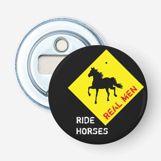 Real Men Ride Pferde & Black Horse Party / Rodeo Flaschenöffner (Vorderseite)