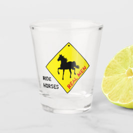 Real Men Ride Pferde & Party / Rodeo Shootglas Schnapsglas