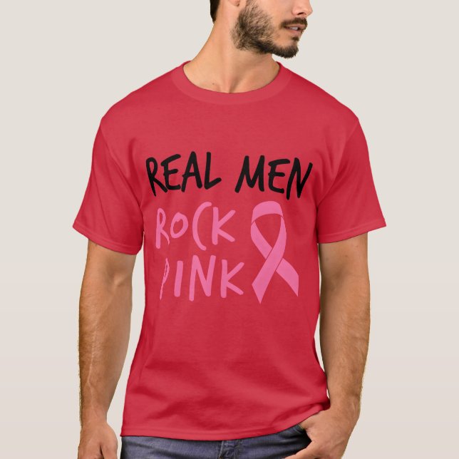 Real Men Rock Pink Fighting Breast Cancer T-Shirt (Vorderseite)
