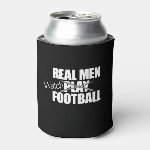 Real Men schauen Fußball kann kälter werden Dosenkühler