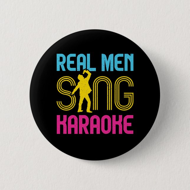 Real Men Sing Karaoke Funny Singer Button (Vorderseite)