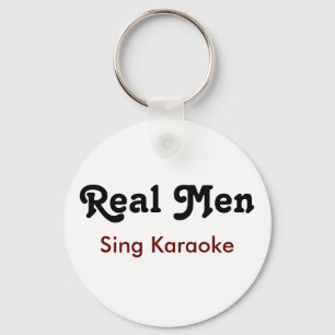 Real Men Sing Karaoke Schlüsselanhänger