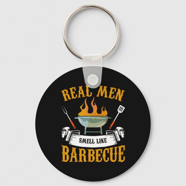 Real Men Smell Like Byrbecue Bbq Grilling Grill Co Schlüsselanhänger (Vorderseite)