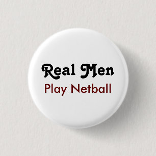 Real Men spielen Netball Button