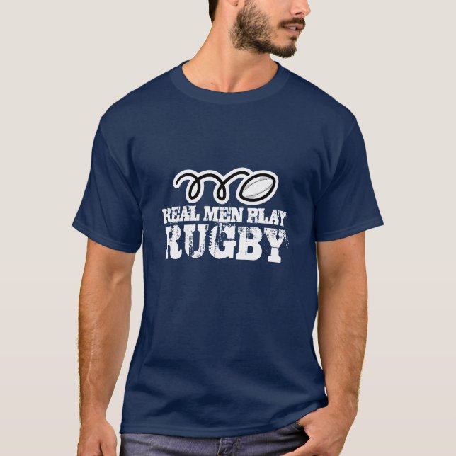 Real men spielen Rugby-Shirt T-Shirt (Vorderseite)