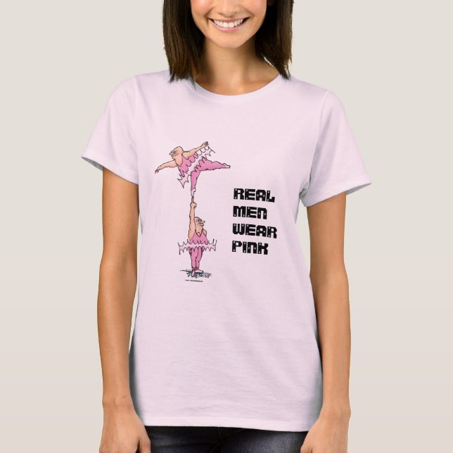 Real Men tragen Pink Fat Tutu Ballett Shirt (Vorderseite)