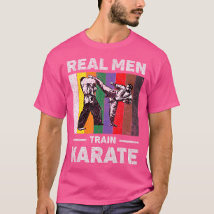 Real Men Train Karate Vintag Taekwondo Karate T-Shirt