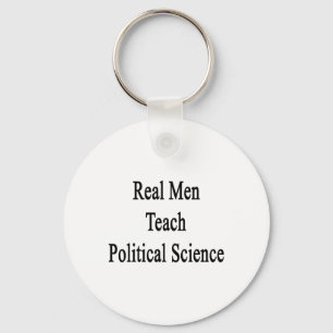 Real Men unterrichten Politikwissenschaften Schlüsselanhänger